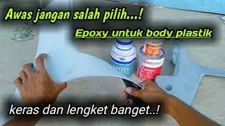 Epoxy yang cocok untuk body plastik /body kasar