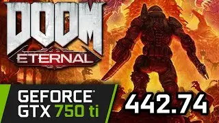 GTX 750 ti | DOOM Eternal | 1080p 900p 720p | Driver 442.74 | PC Performance Gameplay!