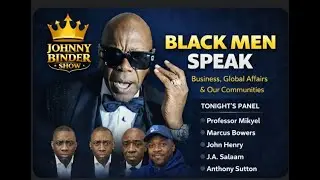 Black Business Leaders Share Raw Truth About Community & Our Country | Johnny Binder Show Live