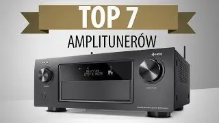 Polecane Amplitunery 🔝 do Kina domowego i dla Audiofila 🎶