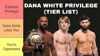 Which Fighters Have the Most Dana White Privilege? (TIER LIST)