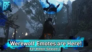 For Honor Season 3: Werewolf Emote Available! Season 4 Details Next Week!