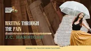 1. Writing Through Pain: J.C. Hannigan's Inspiring Journey
