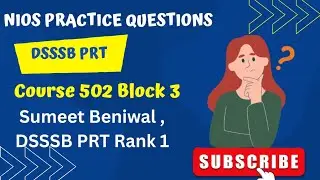 NIOS Practice Questions for DSSSB PRT Course 502 Block 3 #dsssbprt #dsssb #kvsprt
