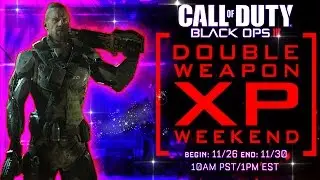 Black Ops 3 Double Weapon XP Weekend! No Buying Supply Drops Yet!