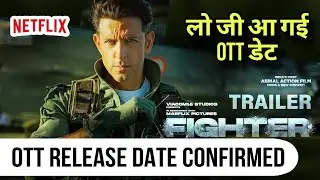 Fighter OTT Release Date | Fighter OTT Par Kab Aayegi | Fighter Ott Platform | Fighter OTT Update