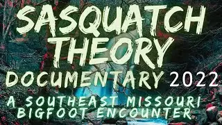 WINTER BIGFOOT DOCUMENTARY 2022 | SOUTHEAST MISSOURI MONSTER