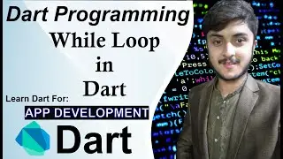 While Loop | While Loop In Dart | Dart Tutorial | Khurram's Tech Knowledge
