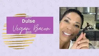 Dulse -  My Vegan Bacon (Angela's Place S1, E9)