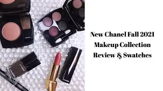 Chanel Fall 2021 Makeup Collection - Review, Swatches, Demo