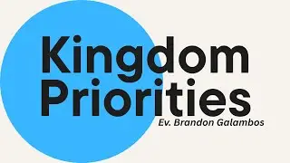 Kingdom Priorities