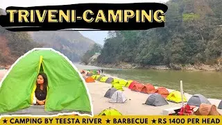 Triveni Camping Booking |Triveni Teesta | Riverside Camping |Gangtok to Triveni | Barbecue & Bonfire