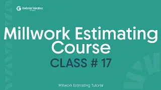GVS Training - Millwork Estimating - Class 17