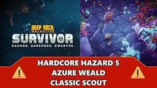 Hardcore Haz 5 Azure Weald Classic Scout Clear - DRG: Survivor