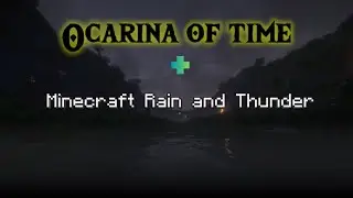 Ocarina of Time OST X Minecraft... |Ambience| (Minecraft🌧️Thunder/Rain/Music)