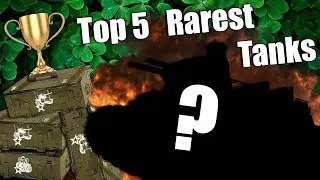 WoT || Top 5 || Rarest Tanks