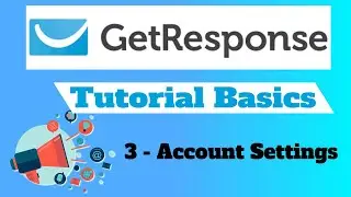 GetResponse Tutorial Basics &ndash; 3.  Account Settings