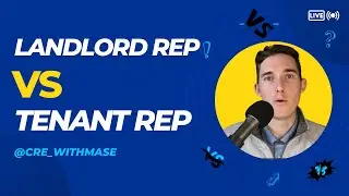 Real Estate Showdown! Tenant Rep vs. Landlord Rep: Who Should You Choose? Expert Advice