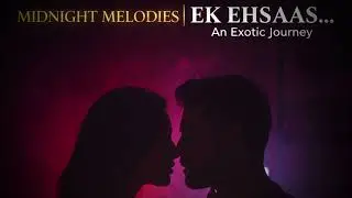 (Sensual & Deep): Midnight Whispers: Ek Exotic Raat ❤️ | Intense Romantic Story | Midnight Melod