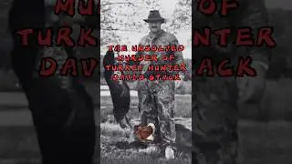 The Unsolved Murder of Turkey Hunter, David Stack #shorts #outdoors #hunting #gobbler #mystery