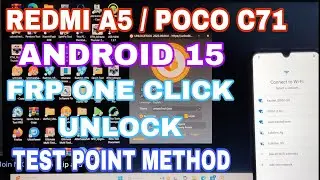 Redmi A5 / Poco C71 ll Android 15 Frp Only One Click Unlock 🔓 Done Via Test Point Method Latest 2025