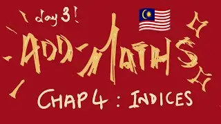 🇲🇾 day 3 - add maths - chap 4 indices