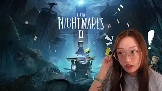 Little Nightmares II Part 1 | EDITED VOD