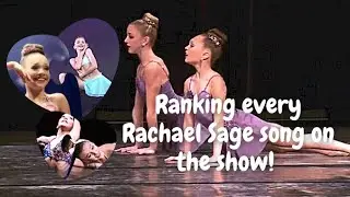 Dance Moms: Ranking every Rachael Sage song from the show!