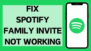 Как исправить ошибку &laquo;Семейное приглашение&raquo; в Spotify (2024)