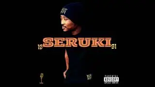 #Seruki feat K Reflex -  Toboketsa