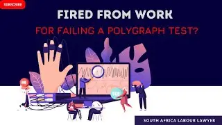 [L178] FIRED FROM WORK FOR FAILING A POLYGRAPH TEST? |UNFAIR DISMISSAL