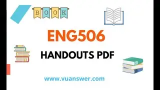 Eng 506 handouts/eng506 notes for vu students