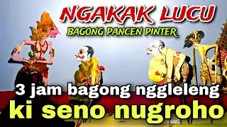 BAGONG NGGLELENG WAYANG KULIT KI DALANG SENO NUGROHO@BagongNgglelengReborn 