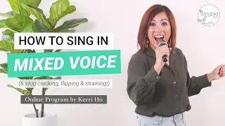 How To Sing In Mixed Voice (& Stop Cracking, Flipping & Straining) - NEW PROGRAM is here!