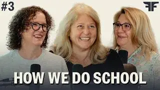 The Farm & Forge Podcast | Ep. #5 - How We Do School