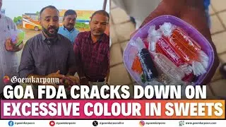 Goa FDA Cracks Down on Excessive Colour in Sweets | Pre-Festive Inspection Drive Continues