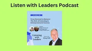 Listening With Leaders-A Conversation with Bridget Sicsko & Lydia Bagarozza on The Role of Listening