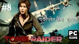 Tomb Raider Part 8 | Ak EDITS Gameplay | Airplane Crash