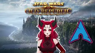 SWTOR  - Arch Linux ./SWTOR.sh Pt.1
