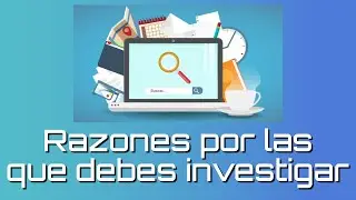 Razones para investigar