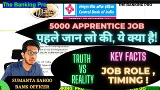 5000 Apprentice JOB by Central Bank of India | key facts with truth vs reality |apply or not#banking