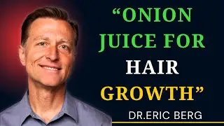 Onion Juice for Extreme Hair Growth | Stop Hair Loss Naturally (Dr Eric Berg DC Style)
