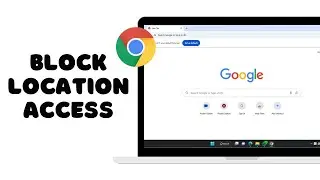 HOW TO BLOCK LOCATION ACCESS ON CHROME