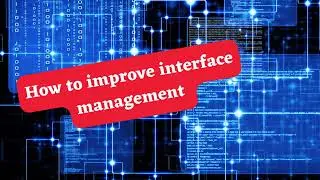 How to improve interface management | Electrical Design