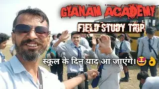 GYANAM ACADEMY field study trip /स्कूल के दिन याद आ जाएंगे🤩🤩/by ad's empire