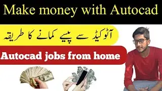 Make Money With Autocad | Online autocad jobs work from home | earn money online