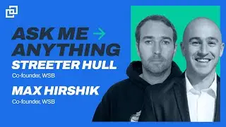 Live AMA with WallStreetBets.com (WSB) Co-Founders, Streeter Hull and Max Hirshik