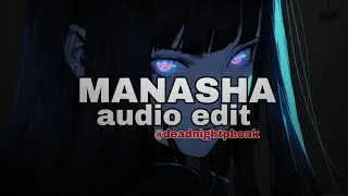 🔥 Manasha (Over Slowed + Reverb) | TikTok Viral Edit Audio | Dark Anime Vibes 🖤