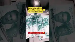 Dollar to Naira Black Market Rate Today - July 01, 2025 | Aboki Forex