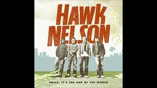 Hawk Nelson Smile It's The End Of The World Full Album